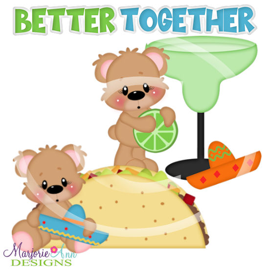 Benny & Belinda Better Together Margaritas & Tacos SVG Cut